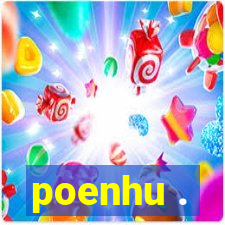 poenhu .